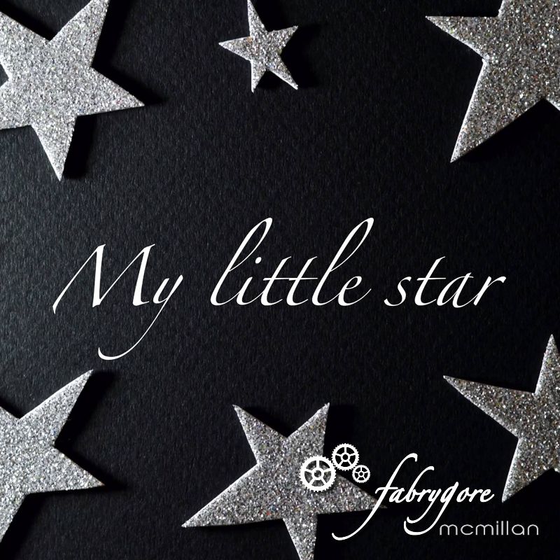 FabryGore McMillan - My little star